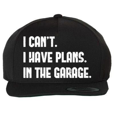 I Cant I Have Plans In The Garage Fathers Day Car Mechanics Short Wool Snapback Cap