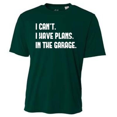 I Cant I Have Plans In The Garage Fathers Day Car Mechanics Short Cooling Performance Crew T-Shirt