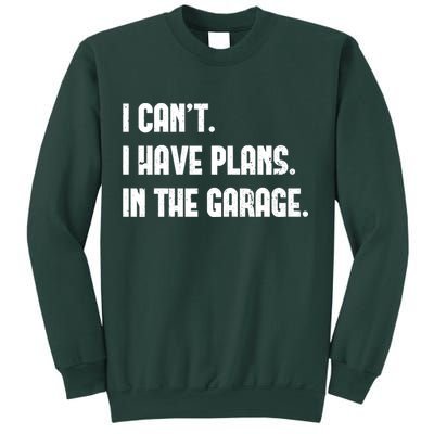 I Cant I Have Plans In The Garage Fathers Day Car Mechanics Short Sweatshirt