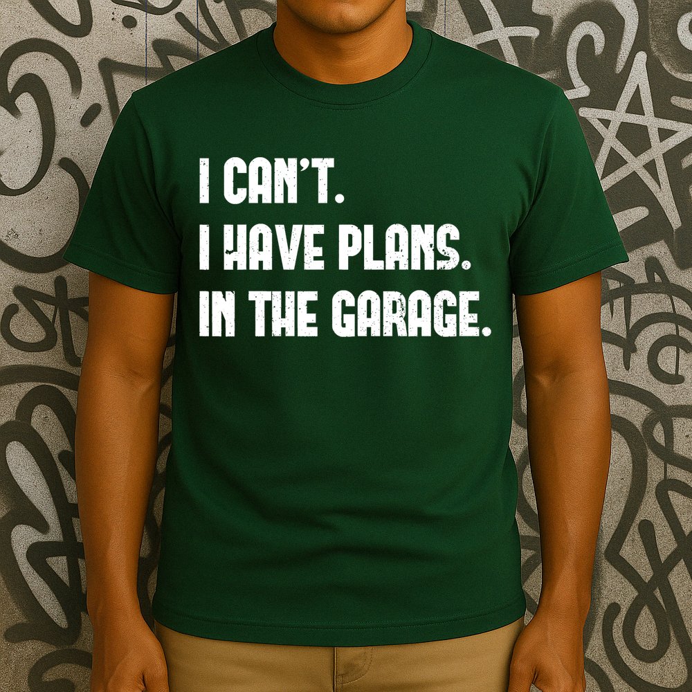 I Cant I Have Plans In The Garage Fathers Day Car Mechanics Short T-Shirt