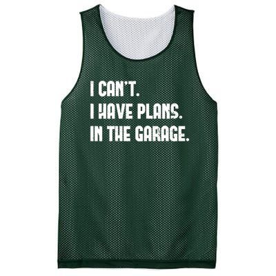 I Cant I Have Plans In The Garage Fathers Day Car Mechanics Short Mesh Reversible Basketball Jersey Tank