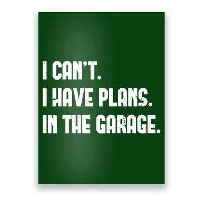 I Cant I Have Plans In The Garage Fathers Day Car Mechanics Short Poster