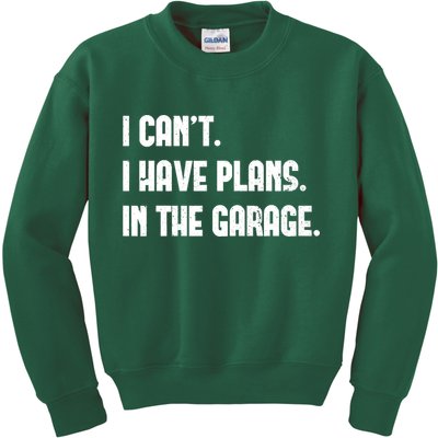 I Cant I Have Plans In The Garage Fathers Day Car Mechanics Short Kids Sweatshirt