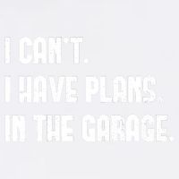 I Cant I Have Plans In The Garage Fathers Day Car Mechanics Short Garment-Dyed Sweatshirt