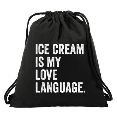 Ice Cream Is My Love Language Anti Valentines Day Drawstring Bag