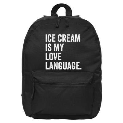 Ice Cream Is My Love Language Anti Valentines Day 16 in Basic Backpack