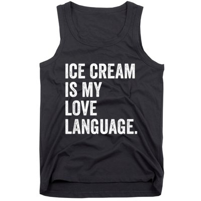 Ice Cream Is My Love Language Anti Valentines Day Tank Top