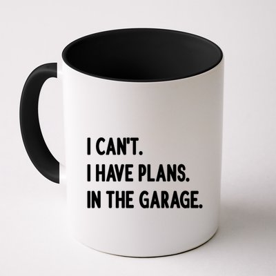I Cant I Have Plans In The Garage Gift Mug