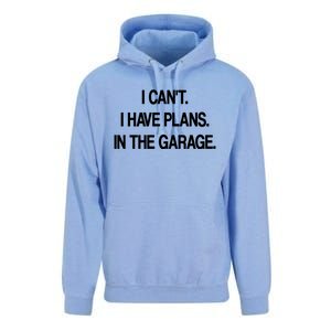 I Cant I Have Plans In The Garage Meaningful Gift Unisex Surf Hoodie