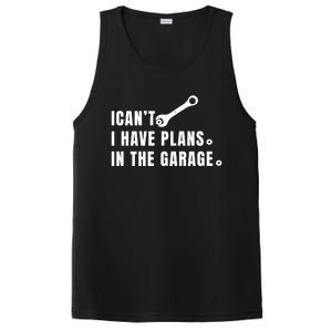 I Can't I Have Plans In The Garage Gift PosiCharge Competitor Tank