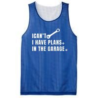 I Can't I Have Plans In The Garage Gift Mesh Reversible Basketball Jersey Tank