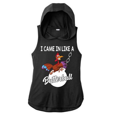 I Came In Like A Butterball Funny Thanksgiving Ladies PosiCharge Tri-Blend Wicking Draft Hoodie Tank