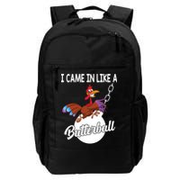 I Came In Like A Butterball Funny Thanksgiving Backpack