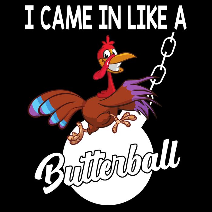 I Came In Like A Butterball Funny Thanksgiving 16 in Basic Backpack