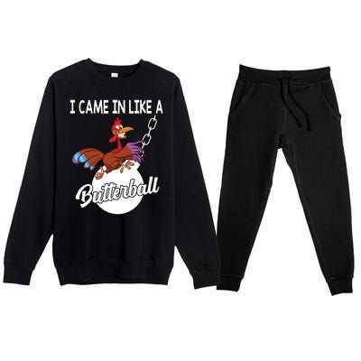 I Came In Like A Butterball Funny Thanksgiving Premium Crewneck Sweatsuit Set