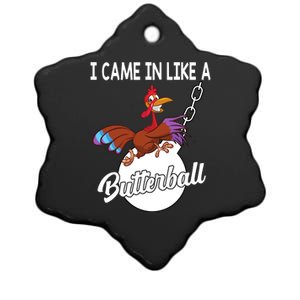 I Came In Like A Butterball Funny Thanksgiving Ceramic Star Ornament