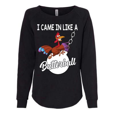 I Came In Like A Butterball Funny Thanksgiving Womens California Wash Sweatshirt