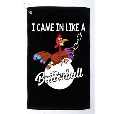 I Came In Like A Butterball Funny Thanksgiving Golf Towel