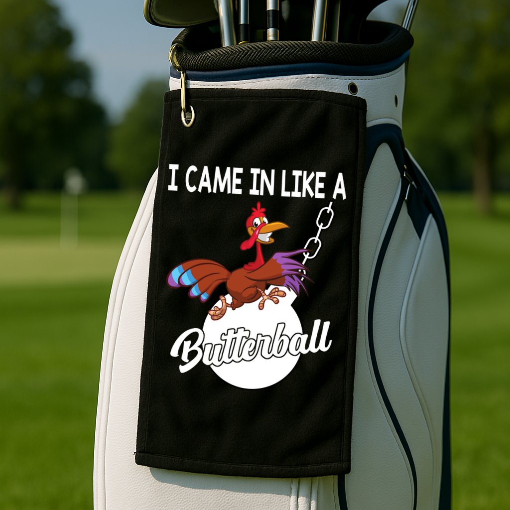 I Came In Like A Butterball Funny Thanksgiving Golf Towel