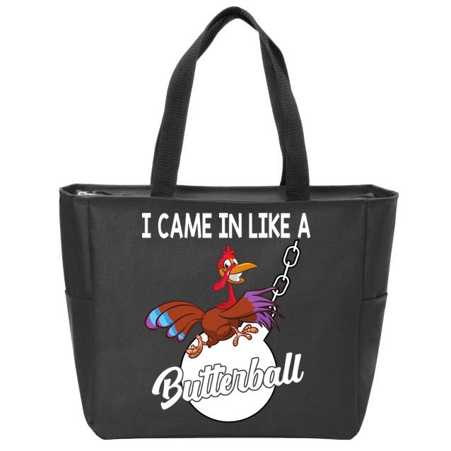 I Came In Like A Butterball Funny Thanksgiving Zip Tote Bag