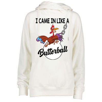 I Came In Like A Butterball Funny Thanksgiving Womens Funnel Neck Pullover Hood