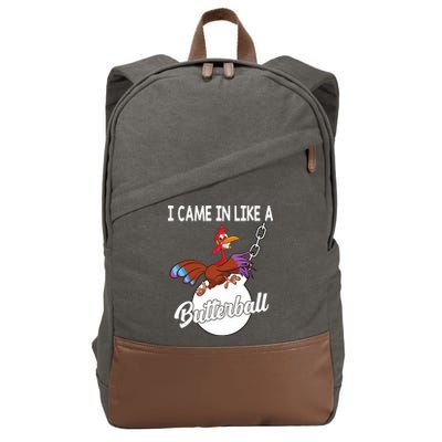 I Came In Like A Butterball Funny Thanksgiving Cotton Canvas Backpack