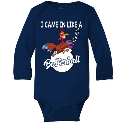 I Came In Like A Butterball Funny Thanksgiving Baby Long Sleeve Bodysuit