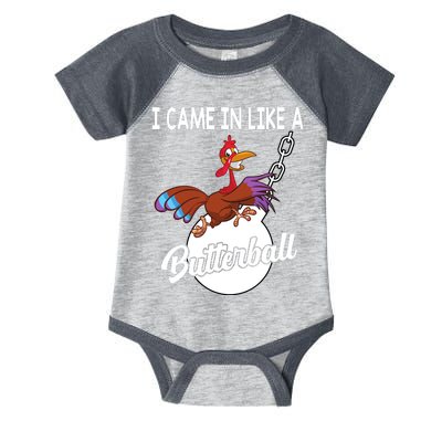 I Came In Like A Butterball Funny Thanksgiving Infant Baby Jersey Bodysuit