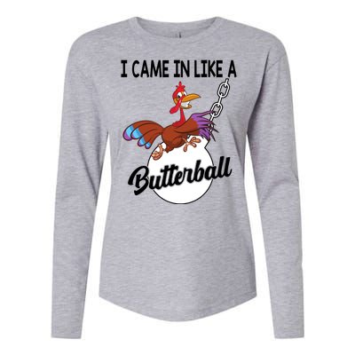 I Came In Like A Butterball Funny Thanksgiving Womens Cotton Relaxed Long Sleeve T-Shirt