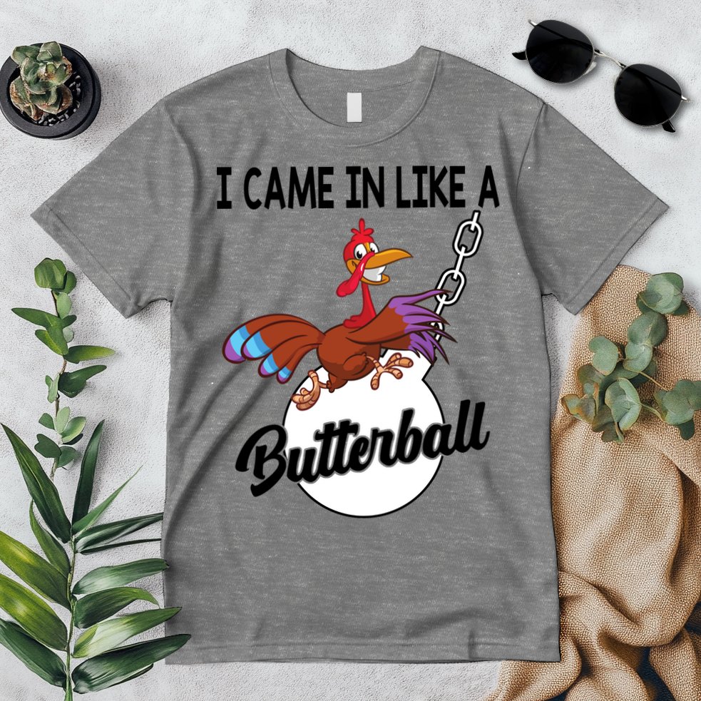I Came In Like A Butterball Funny Thanksgiving Premium T-Shirt
