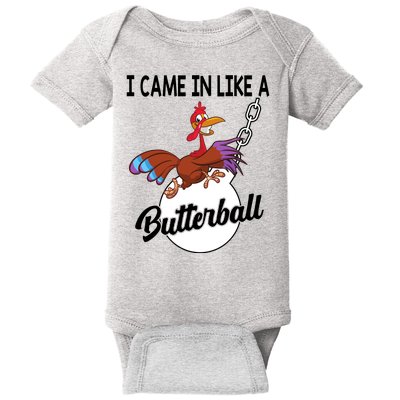 I Came In Like A Butterball Funny Thanksgiving Baby Bodysuit