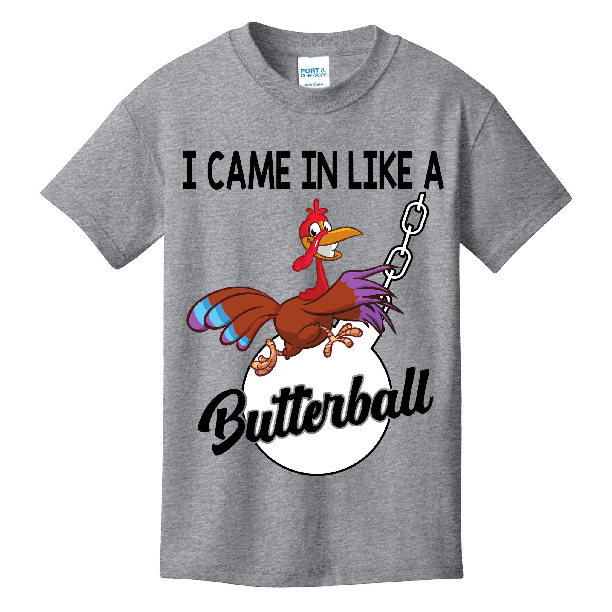 I Came In Like A Butterball Funny Thanksgiving Kids T-Shirt
