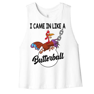 I Came In Like A Butterball Funny Thanksgiving Women's Racerback Cropped Tank