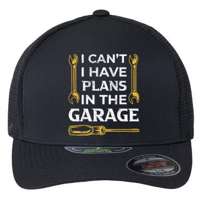 I Can't I Have Plans In The Garage Funny Car Mechanic Dad Gift Flexfit Unipanel Trucker Cap