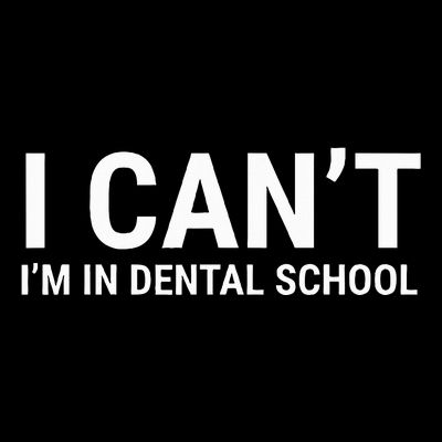 I CanT IM In Dental School Funny Dentist Student T-Shirt