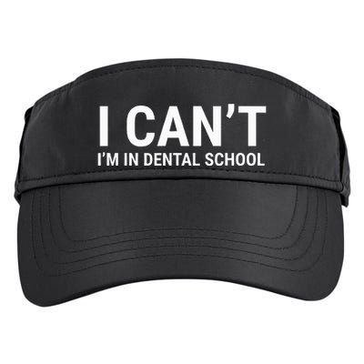 I CanT IM In Dental School Funny Dentist Student Adult Drive Performance Visor