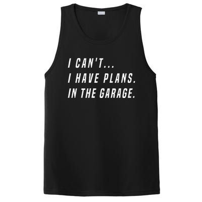 I Cant I Have Plans In The Garage Funny PosiCharge Competitor Tank