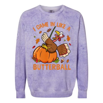 I Came In Like Butterball Funny Thanksgiving Turkey Costume Long Sleeve Colorblast Crewneck Sweatshirt