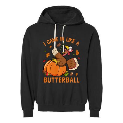 I Came In Like Butterball Funny Thanksgiving Turkey Costume Long Sleeve Garment-Dyed Fleece Hoodie