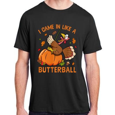 I Came In Like Butterball Funny Thanksgiving Turkey Costume Long Sleeve Adult ChromaSoft Performance T-Shirt