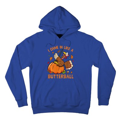 I Came In Like Butterball Funny Thanksgiving Turkey Costume Long Sleeve Hoodie