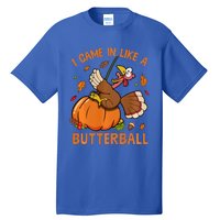 I Came In Like Butterball Funny Thanksgiving Turkey Costume Long Sleeve Tall T-Shirt