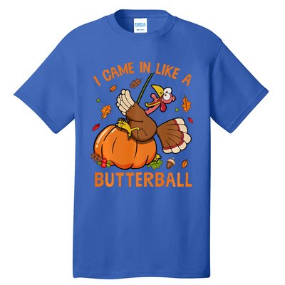 I Came In Like Butterball Funny Thanksgiving Turkey Costume Long Sleeve Tall T-Shirt