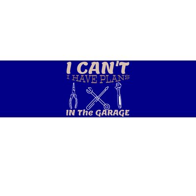 I Cant I Have Plans In The Garage Car Mechanic Repair Cute Gift Bumper Sticker