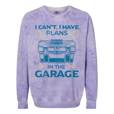 I Can't I Have Plans In The Garage Funny Car Mechanic Dad Funny Gift Colorblast Crewneck Sweatshirt