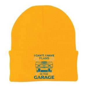 I Can't I Have Plans In The Garage Funny Car Mechanic Dad Funny Gift Knit Cap Winter Beanie