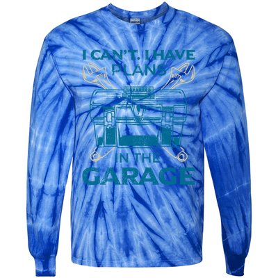 I Can't I Have Plans In The Garage Funny Car Mechanic Dad Funny Gift Tie-Dye Long Sleeve Shirt