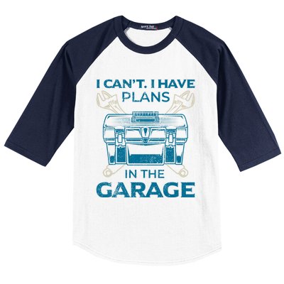 I Can't I Have Plans In The Garage Funny Car Mechanic Dad Funny Gift Baseball Sleeve Shirt