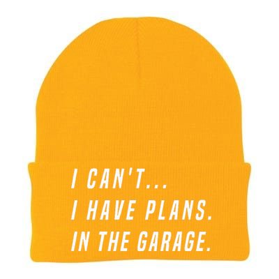 I Cant I Have Plans In The Garage funny saying Knit Cap Winter Beanie