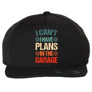 I Can't I Have Plans In The Garage Funny Car Mechanic Dad Gift Wool Snapback Cap